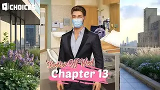Choices: Stories You Play - Better Off Wed Chapter 13  💍 What Comes Next