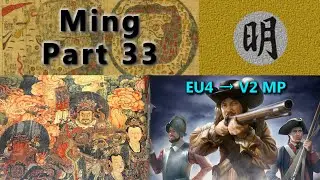 Ming - Europa Universalis IV Multiplayer - EU4&rarr;V2 - Part 33