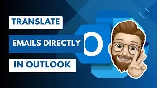 Effortlessly Translate Messages in Microsoft Outlook