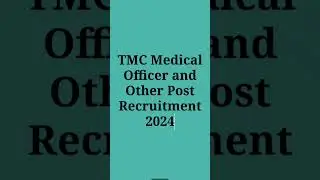 TMC Medical Officer and Other Post Recruitment 2024// #newvacancy #tmc #newjobs #nukari