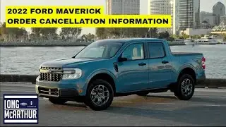 2022 Ford Maverick Scheduled Order Cancellation Information