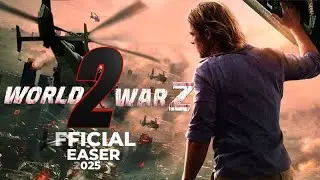 World 🔥 War Z : 2 (2025) First Look Announcement Teaser Trailer