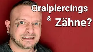 Oralpiercings und Zähne