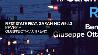 First State featuring Sarah Howells - Reverie (Giuseppe Ottaviani Remix)