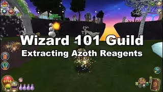 Wizard 101 Guild: Extracting Azoth Reagents