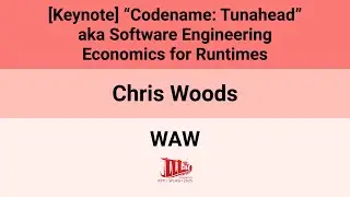 [WAW@ICFP/SPLASH'25] [Keynote] &ldquo;Codename: Tunahead&rdquo; aka Software Engineering Economics for Runtimes
