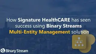 How Signature HealthCARE has seen success using Binary Streams Multi-Entity Management solution
