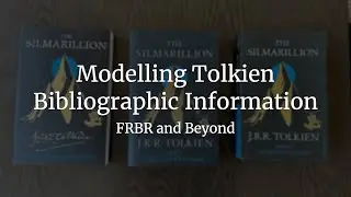 Modelling Tolkien Bibliographic Information: FRBR and Beyond