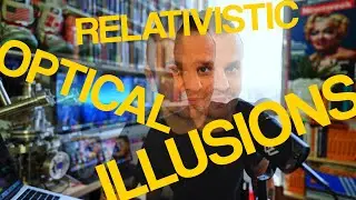 Relativistic optical illusions - Episode #13