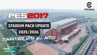 PES 2017 Stadium Pack Patch T99 V18 Season 2025/2026 | Compatible With All Patch