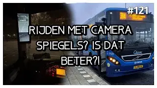 RIJDEN MET CAMERA SPIEGELS  WAT IS NOU BETER?  HET LEVEN VAN DE BUSCHAUFFEUR #121