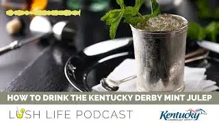 How to Drink the Kentucky Derby Mint Julep with Stacey Yates, Kentucky Tourism