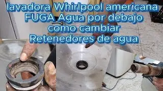 Como Cambiar los retenedores de agua de lavadora Whirlpool americana |Soluci&oacute;n FUGA Agua por debajo💦