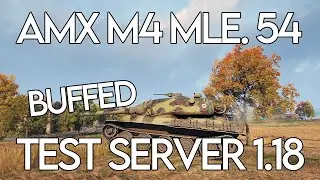 World of Tanks   AMX M4 mle  54 BUFFED
