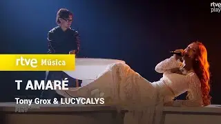 Tony Grox & LUCYCALYS &ndash; &ldquo;T AMAR&Eacute;&rdquo; | Benidorm Fest 2026 | FINAL