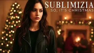 So, it's Christmas - (Beautiful Soft Rock Ballad) | Sublimizia