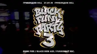 BLACK DEM ASS & FUNK FIRE DJ's - BLACK FUNK PARTY 3