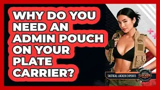 Why Do You Need An Admin Pouch On Your Plate Carrier? - Tactical Locker Experts