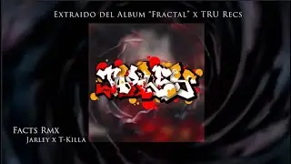 Facts RMX x Jarley ft@TKILLAINKOFICIAL(Prod. x@ImSecretC& Dj Zack Vader) - Lyric Video