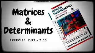 First Year Commerce | Business Math | Ch:7 Matrices & Determinants| Ex:7.32-7.50 | Online Tutor
