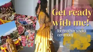 GRWM for haldi 💛 - brother's wedding - Kiki