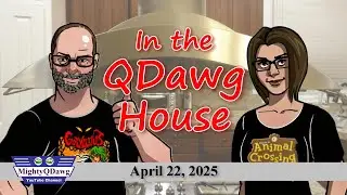 In the QDawg House (April 22, 2025)