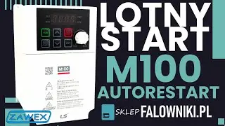 Falownik LS M100 – Funkcja Lotny Start (Autorestart) | Jak działa i do czego służy?