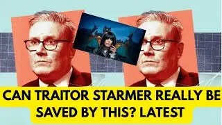 KEIR THE TRAITOR & HIS NEW PLAN EXPOSED #traitors #keirstarmer #news 