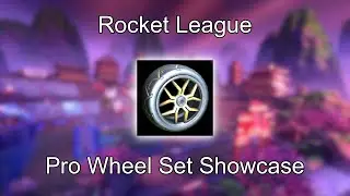Rocket League - Pro Wheel Set Showcase