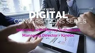 Having Digital Conversations with Murray Sutherland