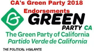 Green Party Endorsements For CA Nov 2018 Election - The Political Vigilante