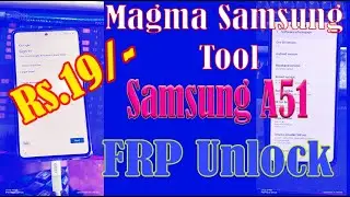 Magma Samsung FRP Tool Unlock Onlly Rs.19/- or 0.25 credit