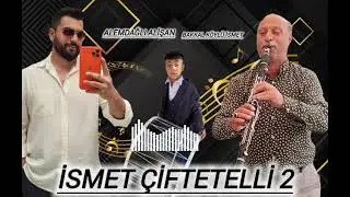 İsmet &ccedil;iftetelli 2
