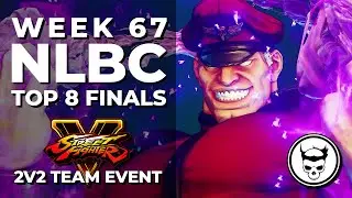 Street Fighter V Tournament - Top 8 Finals @ NLBC Online Edition #67