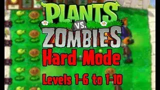 Plants vs Zombies (Hard Mode) // Levels 1-6 to 1-10 // BackLash