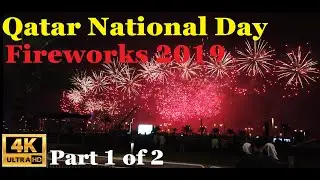 Qatar National Day 2019 Fireworks (Part 1/2)