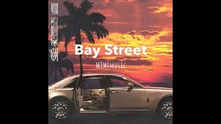 MTMEmusic - Bay Street (Official Audio)