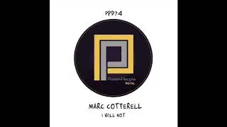 Marc Cotterell - I Will Not (Classic Rhodes Mix) - PPD74