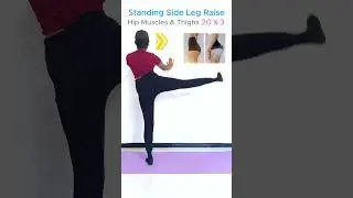 Standing Side Leg Raise for Hip Muscles & Thighs