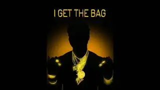 GUCCI MANE x MIGOS - I GET THE BAG (OFFICIAL INSTRUMENTAL)