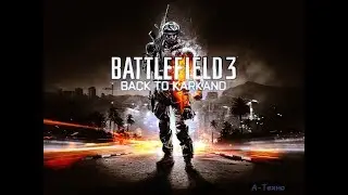 Прохождение Battlefield 3.Premium Edition.v 1.0u7 + 11 DLC