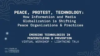 Lightning Talk: Peace, Protest, Technology