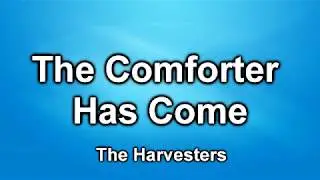 The Comforter Has Come