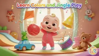 Learn Colors and Jingle Play with Zuzu &ndash; Nursery Rhyme, Toddler Color Learning, and Musical Fun