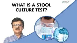 What is stool culture test? | Dr Narendra Saini | Medtalks