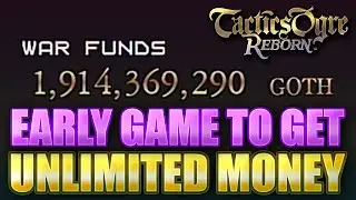 TACTICS OGRE REBORN TIPS GUIDE Early Game Step by Step How to Get UNLIMITED GOTH MONEY