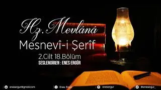 MESNEVİ-İ ŞERİF - 2. CİLT 18.BÖLÜM