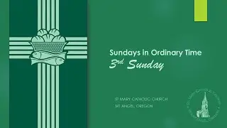 3rd Week of Ordinary Time  - Sunday Mass (January 25, 2026, at 10.00 AM)