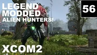 XCOM2 &ndash; Ep56 &ndash; Legend, Modded, Honestman &ndash; Let&rsquo;s Play