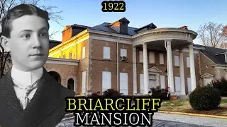 The Coca-Cola Heir&rsquo;s Mansion: The Rise and Fall of Asa Candler&rsquo;s Briarcliff Estate